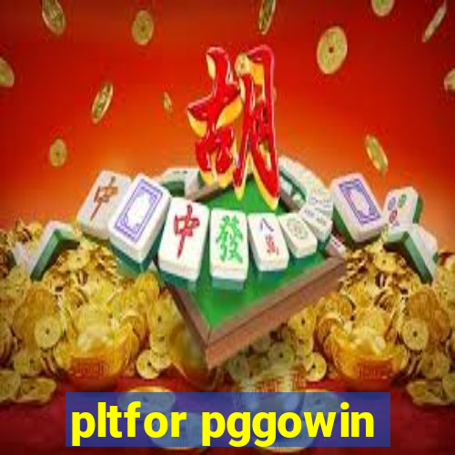 pltfor pggowin